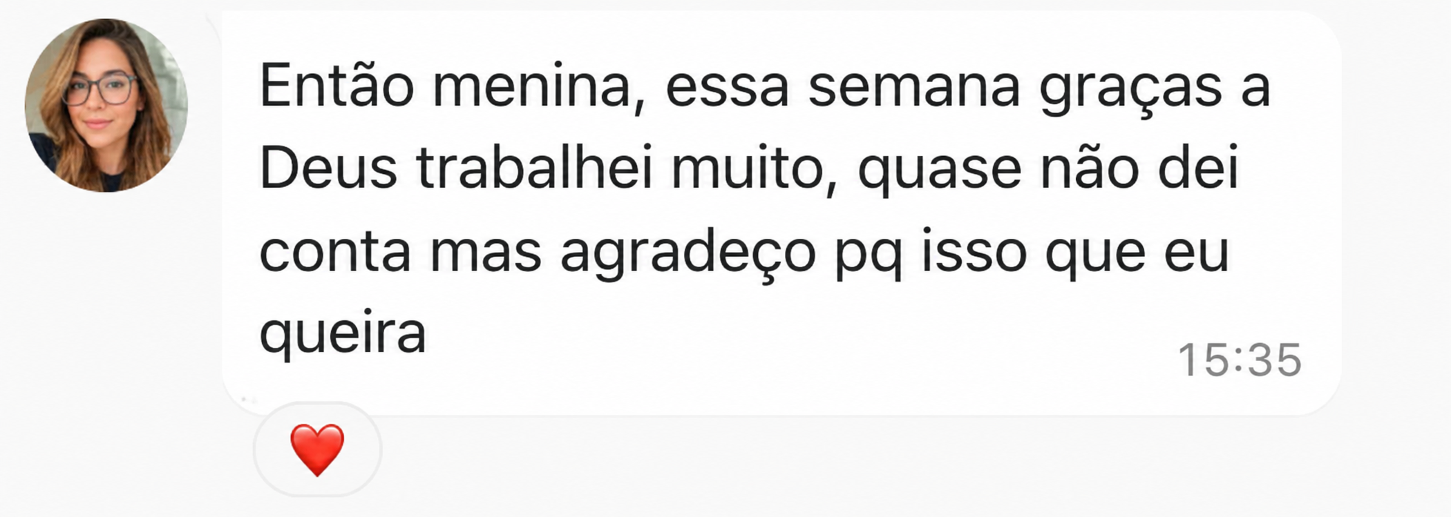 Cliente agradece volume de trabalho e resultados na semana