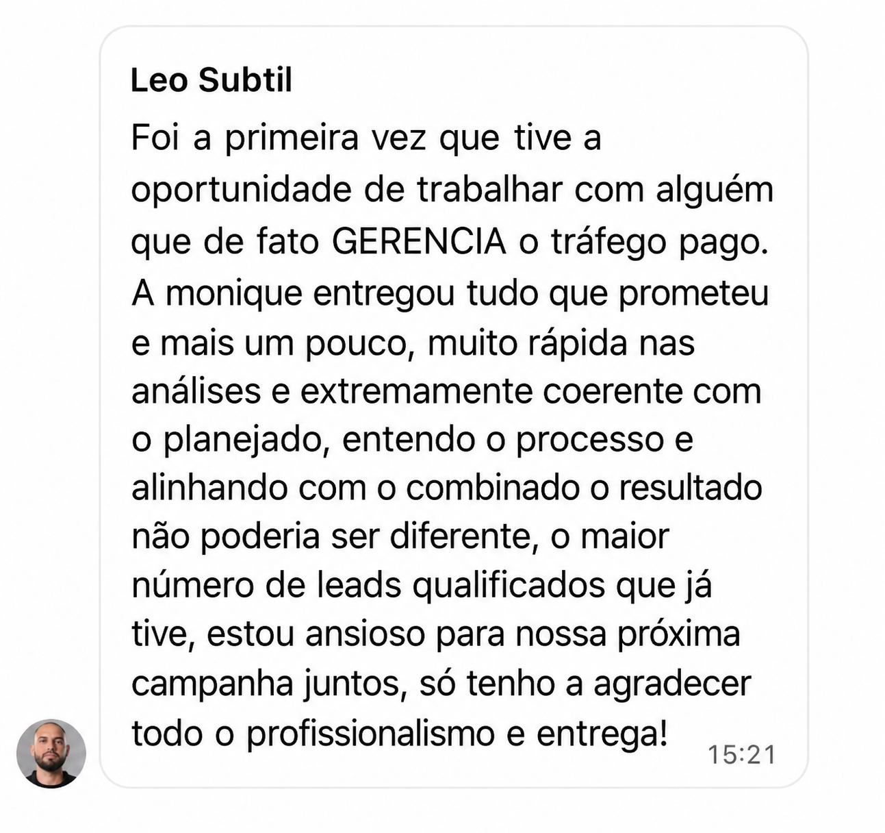 Feedback de Leo Subtil sobre a gestão de tráfego pago com a Monique